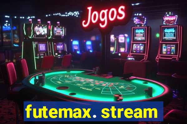 futemax. stream